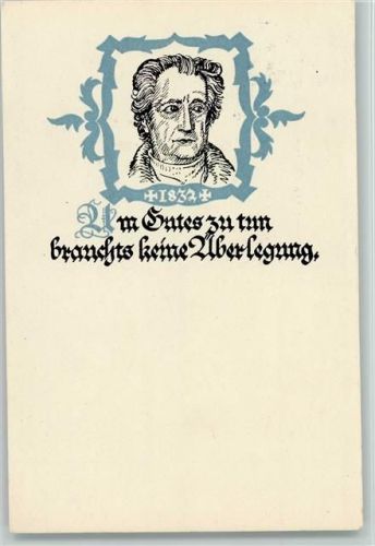 1937 Spruch von Goethe: Um Gutes zu tun brauchts keine Überlegung
