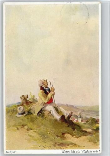 Wen ich ein Vöglein wäre Künstler sign Eyer Pfeife rauchen 1931 AK Verlag Köhn Nr. 1305 Wandern