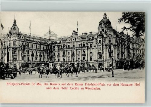 Wiesbaden Frühjahrs-Parade Sr. Maj. des Kaisers Friedrich-Platz Nassauer Hof Hotel Cecilie