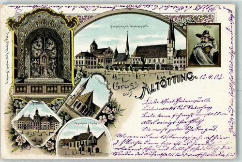 Altötting 1902 Gruss aus Kirche Gnadenkapelle Tillykapelle Kapuziner Kirche