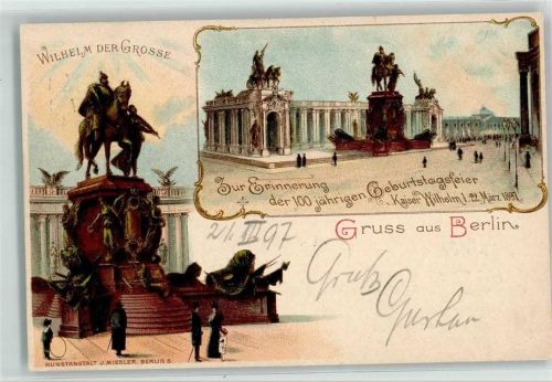 W1000 Berlin Mitte 100jährige Geburtstagsfeier Kaiser Wilhelm I. Denkmal Privatganzsache 1897 Lithographie