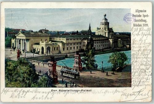 München Allgemeine Deutsche Sport-Ausstellung 1899 Ausstellungs-Palast Straßenbahn Off. Karte Nr 8