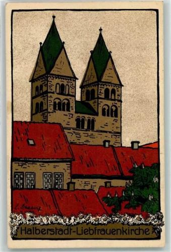 38820 O3600 Halberstadt 1912 Künstlersteindruck Liebfrauenkirche sign Scheberg