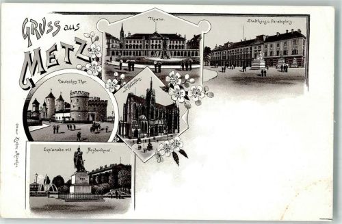 Metz Theater Stadthaus Paradeplatz Deutsches tor Kathedrale Esplanade Neydenkmal Ottmar Zieher Vorläufer