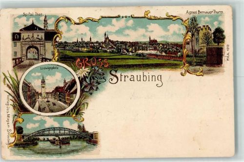 Straubing 1899 Spitaltor Ludwigsplatz Agnes Bernauer Turm
