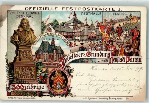 Hanau 1897 300jährige Jubelfeier d. Gründung der Neustadt Hanau Offizielle Festpostkarte Nr. 1 Graf Phil Ludwig-Denkmal Festhalle Festzug Wallonisch-Niederländ. Kirche