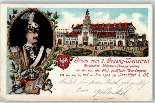 W6000 Frankfurt am Main 2. Gesangswettstreit Kaiser Wilhelm II AK Sängerfest 1903