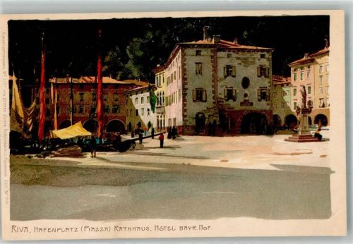 Riva del Garda 1899 Hafenplatz Rathaus Hotel Bayr. Hof Zieher, Ottmar Nr. 2707