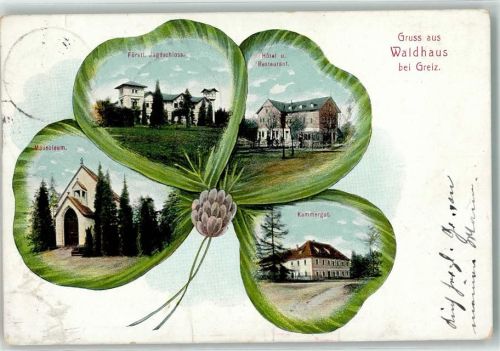 07973 O6600 Greiz 1912 - Gruss aus Waldhaus Fürstl. Jagdschloss Hotel Gasthausn Mausoleum Kammergut Kleeblatt