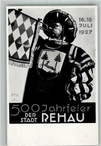 W8673 Rehau , Oberfr 500 Jahrfeier Histor. Kleidung Wappen Plakative Kunst 1927 BOAKC