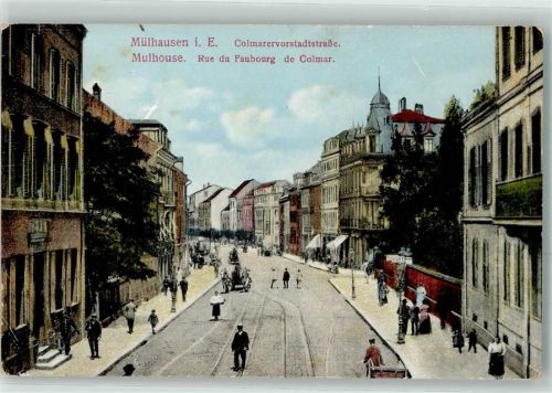 Mulhouse 1915 Colmarervorstadtstaße Rue du Faubourg de Colmar Feldpost
