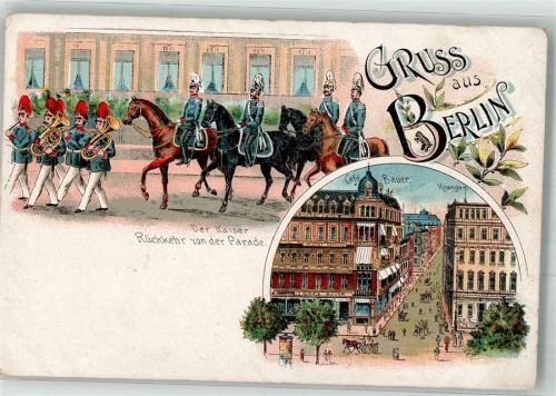 Berlin Mitte 1899 Rückkehr von der Parade Gruss aus Cafe Bauer