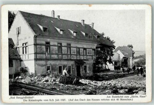 Berggiesshübel die Katastrophe Hochwasser vom 8-9.Juli 1927 am Badehotel zum Sächs. Haus
