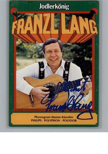 Franzl Lang, Autogramm