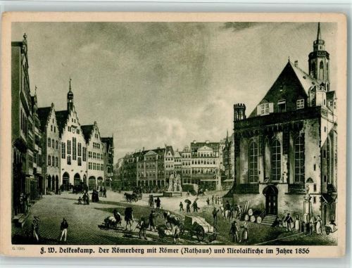 Frankfurt Der Römerberg mit Römer Rathaus und Nikolaikirche im Jahre 1856 sign. F. W. Delkeskamp
