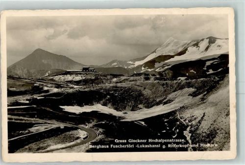 Taxenbacher-Fusch Gross Glockner Hochalpenstraße Berghaus Fuschertörl Lukashansl Ritterkopf Hocharn
