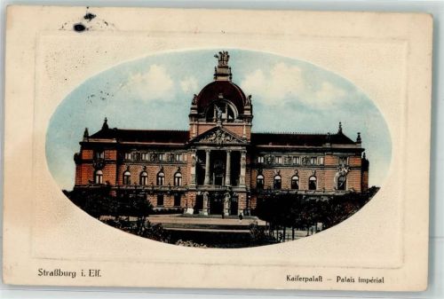 Strasbourg 1911 Kaiserpalast