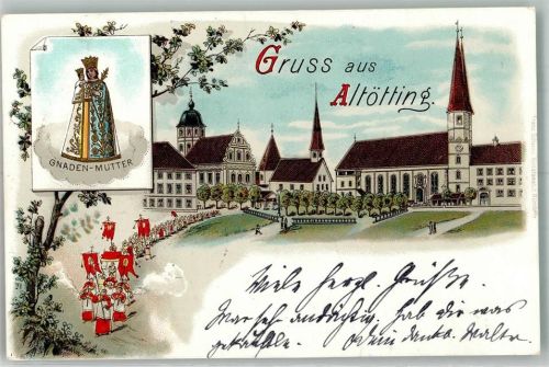 Altötting 1897 Adelskorrespondenz Kapellplatz Gnadenkapelle Rathaus Madonnenbild Künstlerkarte