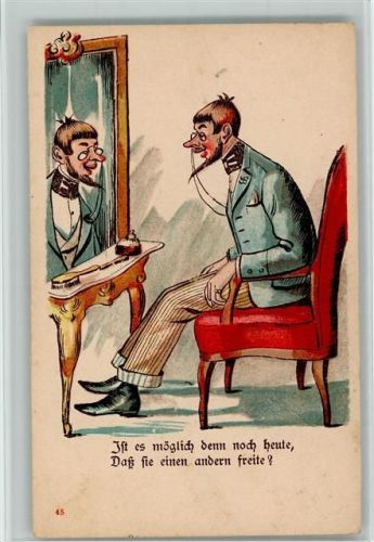 Mann vor dem Spiegel, Ist es möglich denn noch heute, dass sie einen andern freite? Humor