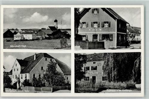Mendorf Gemischtwaren Alfred Vogg Gasthaus Adam Betz Gasthaus M. Amberger