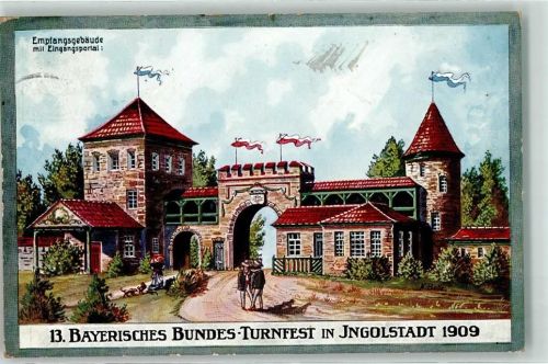 Ingolstadt 13. Bayerisches Bundes-Turnfest 1909 Empfangsgebäude mit Eingangsportal sign K. Bolle