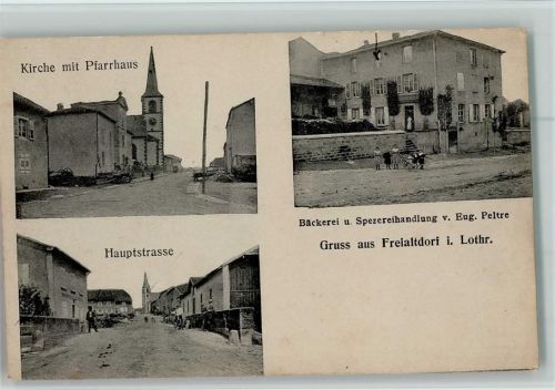 57670 Francaltroff - Kirche Pfarrhaus Hauptstraße Bäckerei Spezereihandlung Eug. Peltre Feldpoststempel