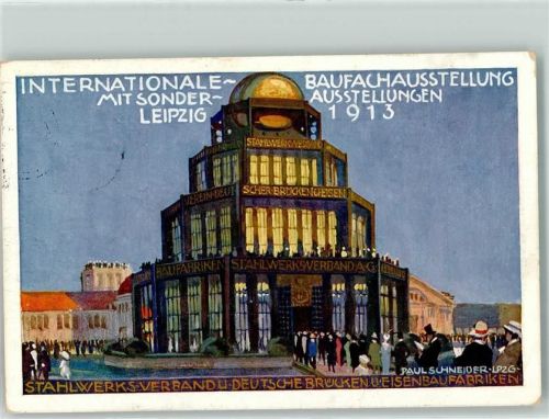 Leipzig Internationale Baufachausstellung mit Sonder-Ausstellungen 1913 Stahlwerks-Verband AG sign Paul Schneider