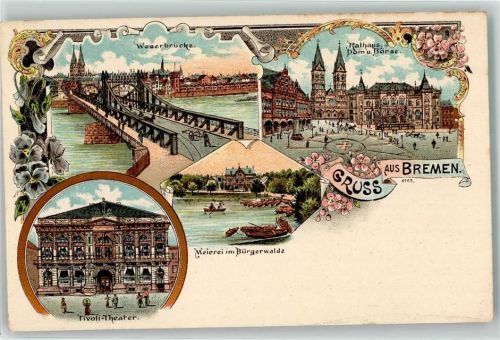 Bremen Weserbrücke Rathaus Dom u. Börse Meierei im Bürgerwalde Tivoli Theater