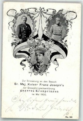 1900 Großjährigkeitserklärung Besuch von Kaiser Franz Joseph
