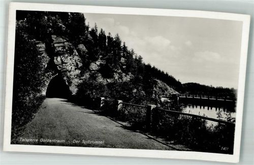 Goldentraum 1941 Talsperre Goldentraum Spitztunnel