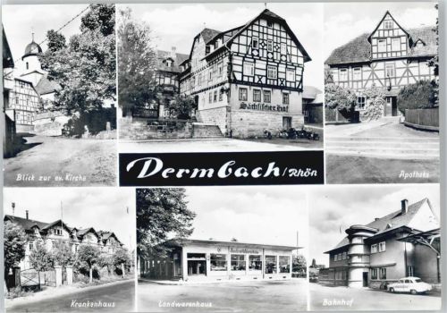 Dermbach Krankenhaus , Bahnhof , Landwarenhaus , Apotheke