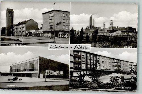 Walsum St. Elisabeth-Kirche Schacht Sporthalle Aldenrade Markt