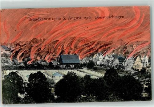Donaueschingen 1908 Brandkatastrophe 5.August.1908