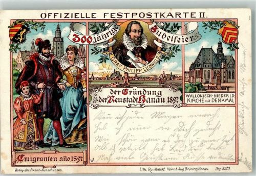 Hanau 300-jährige Jubelfeier zur Gründung Hanau 1897 Emigranten Portrait Graf Philipp Ludwig II. Wallonisch-Niederld.- Kirche