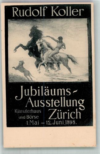 Zürich Jubiläums-Ausstellung im Künstlerhaus Koller, R. 1898 Künstlerkarte