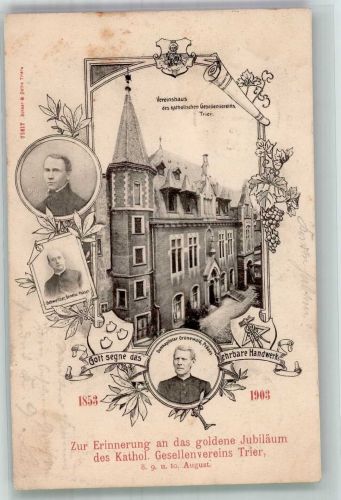 W5500 Trier Goldenes Jubiläum des Kathol. Gesellenvereins, Vereinshaus Kolping 1903