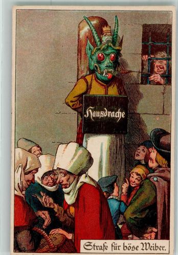 sign. Jodolfi Adolf Hausdrache Strafe für böse Weiber Folter Künstlerkarte