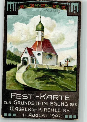 83684 W8180 Tegernsee 1907 Künstlerkarte Wallberg-Kirchlein Grundsteinlegung 11. Aug. 1907 Festkarte