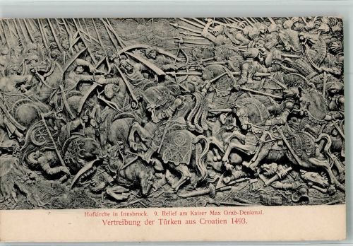 Innsbruck 9. Relief a. Kaiser Max Grabmal Vertreibung d. Türken a. Kroatie 1493 Mittelalter ca. 6. -15. Jahrhundert, unsortiert