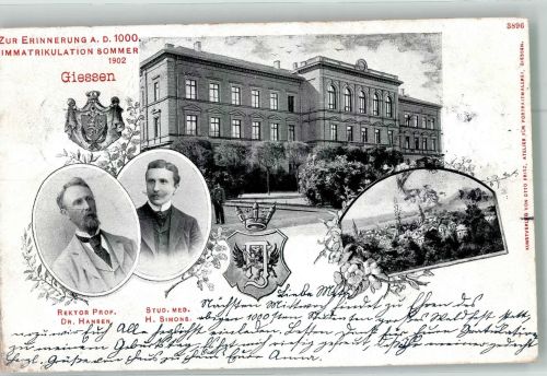 35390 W6300 Gießen , Lahn 1902 - Die 1000. Immatrikulation Sommer 1902 an der Universität Giessen Rektor Prof Dr. Hansen und Stud. med. H. Simon Wappen
