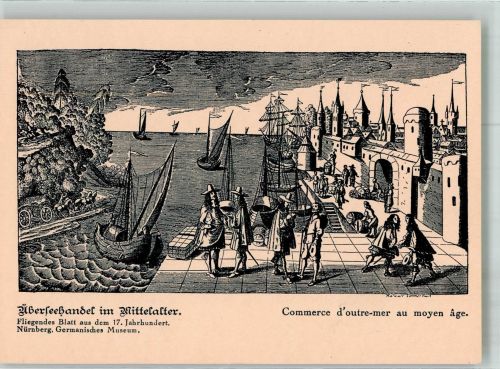Überseehandel im Mittelalter Segelschiffe im Hafen vor dem Stadttor Mittelalter ca. 6. -15. Jahrhundert, unsortiert Künstlerkarte