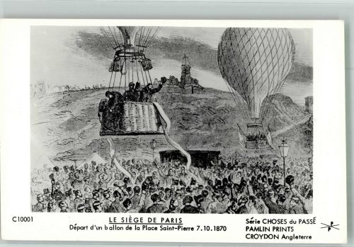 Paris Repro Die Belagerung Start e. Baollons vom Place Saint Pierre 7.10.1870 Reichseinigungskriege 1864-1870/71 Künstlerkarte