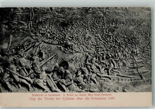 Innsbruck 5. Relief a. Kaiser Max Grabmal Sieg d. Tiroler b. Calliano ü.d. Venezianer 1487 Mittelalter ca. 6. -15. Jahrhundert, unsortiert