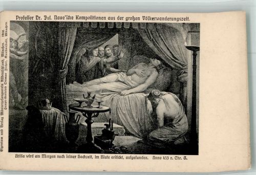 sign. Naue Julius Prof. Dr. Attila wird am Morgen n.s. Hochzeit tot aufgefunden Tod 1906 Künstlerkarte