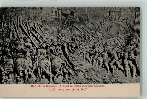 Innsbruck 3. Relief a. Kaiser Max Grabmal Erstürmung v. Arras 1492 Mittelalter ca. 6. -15. Jahrhundert, unsortiert