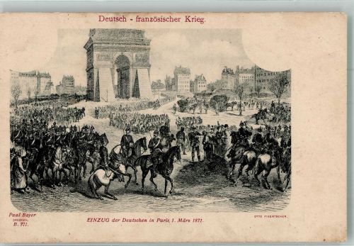 Paris sign. Fikentscher Otto Einzug der Deutschen 1.3.1871 Reichseinigungskriege 1864-1870/71 Künstlerkarte