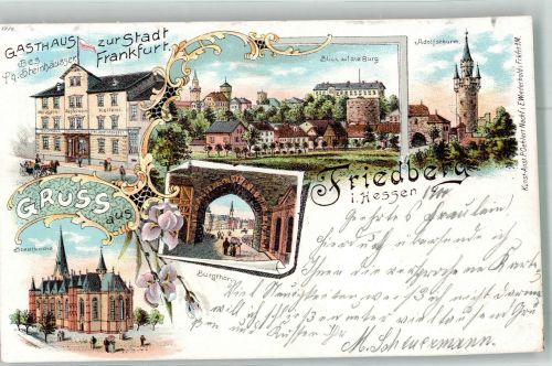 61169 W6360 Friedberg Hessen 1900 Lithographie Gasthaus zur Stadt Frankfurt Burgtor Stadtkirche Adolfsturm