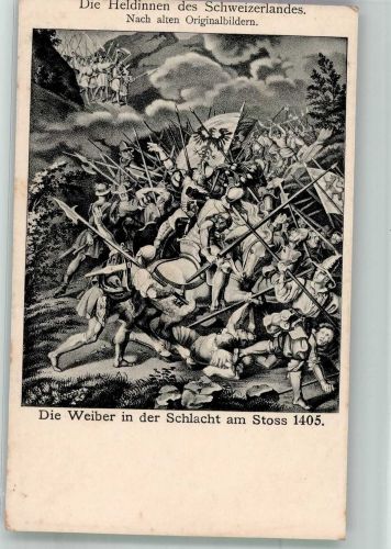 Gais Die Weiber in der Schlacht am Stoss im Jahre 1405 Die Heldinnen des Schweizerlandes Mittelalter ca. 6. -15. Jahrhundert, unsortiert Künstlerkarte