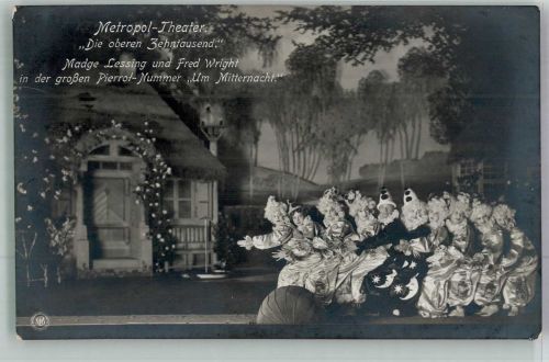 W1000 Berlin Mitte Metropol Theater : Die oberen Zehntausend Pierot Nummer NPG Serie Operette Foto AK