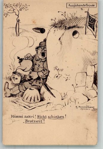 sign. Pommerhanz K. Nicht Schießen Brotzeit Militär Humor WK I Künstlerkarte